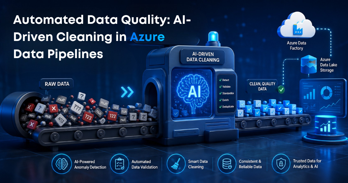 Automated Data Quality AI-Driven Cleaning in Azure Data Pipelines