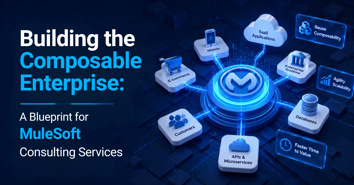 Building the Composable Enterprise A Blueprint for MuleSoft Consulting Services