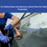Why Car Safety Glass Has Become a Must-Have for Vehicle Protection