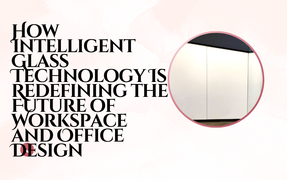 Smart Glass Supplier in Dubai
