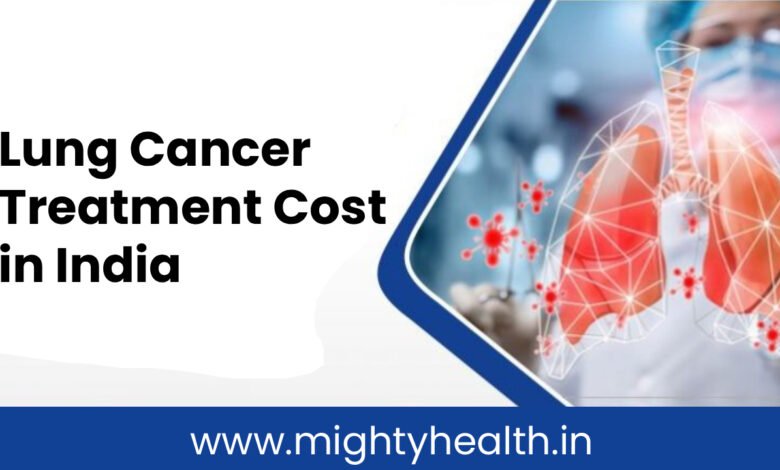 Lung Cancer Treatment Cost in India